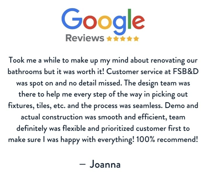 A Google Reviews testimonial with five stars praises FSB&D for excellent service, design support, seamless renovations, flexible team, and highly recommends them. The review is signed by Joanna.